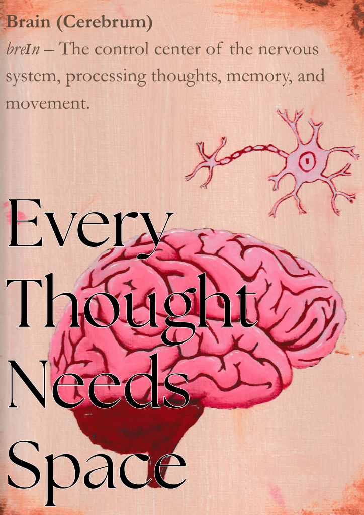 Ein Kunstwerk von einem Gehirn mit einer Definition im Hintergrund. Im Vordergrund steht "Every thought needs space"