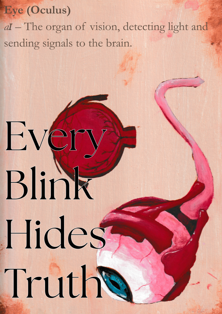 Ein Kunstwerk von einem Auge mit einer Definition im Hintergrund. Im Vordergrund steht "Every blink hides truth"