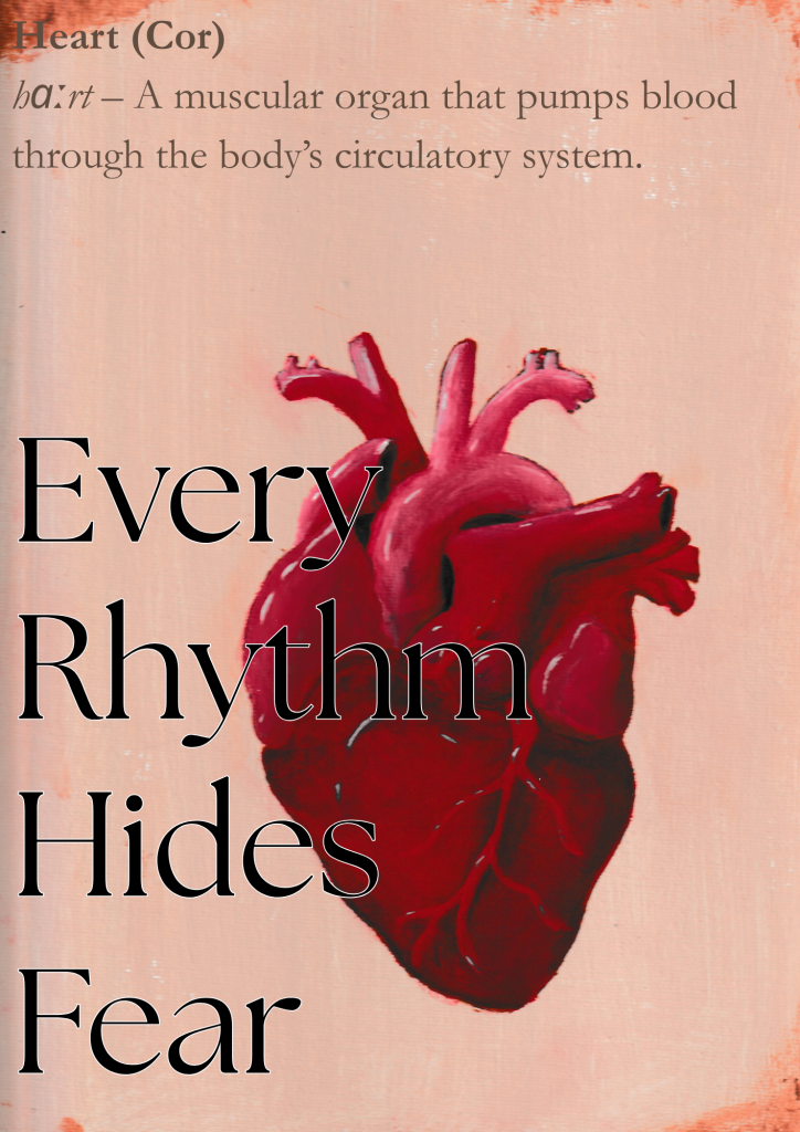 Ein Kunstwerk von einem Herz mit einer Definition im Hintergrund. Im Vordergrund steht "Every rhythm hides fear"
