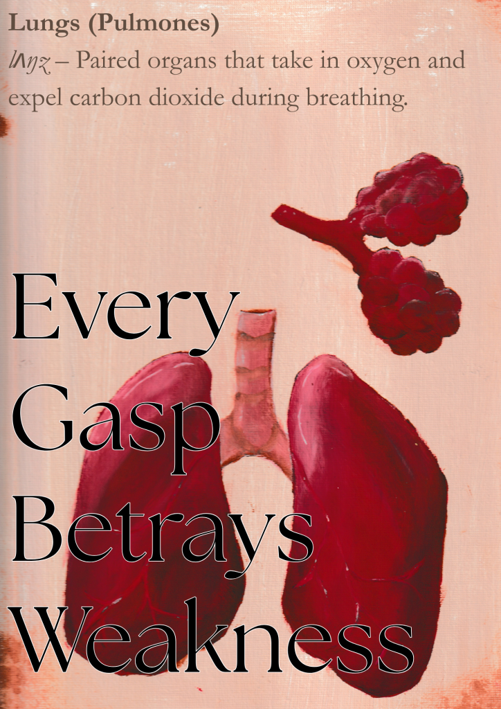 Ein Kunstwerk von einer Lunge mit einer Definition im Hintergrund. Im Vordergrund steht "Every gasp betrays weakness"