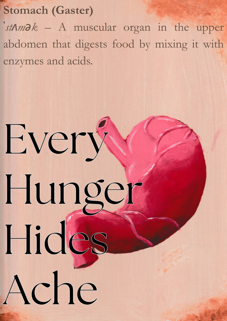 Ein Kunstwerk von einem Magen mit einer Definition im Hintergrund. Im Vordergrund steht "Every hunger hides ache"