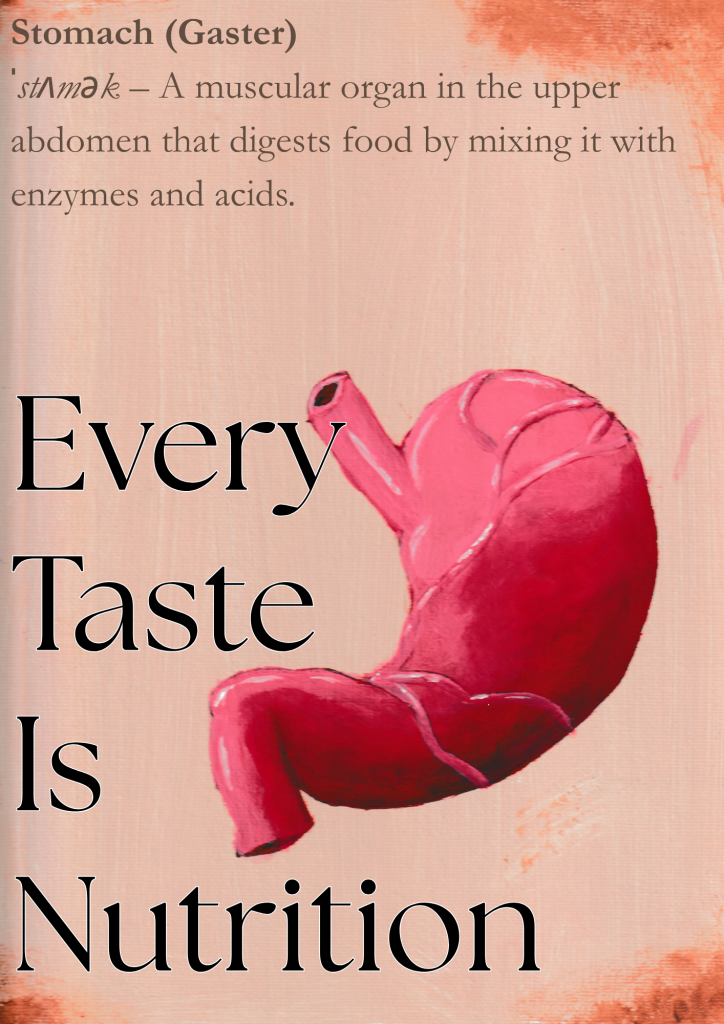 Ein Kunstwerk von einem Magen mit einer Definition im Hintergrund. Im Vordergrund steht "Every taste is nutrition"